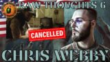 Chris Webby | Raw Thoughts 6 | Cancelled? | Music Reaction