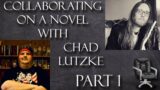 Collaborating On A Novel with Chad Lutzke – Part One: Brainstorming (VOD)