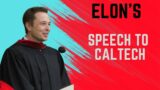 Commencement speeches given by Elon Musk at Caltech