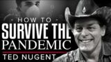 Coronavirus Is A Slap From Mother Nature: Advice On How To Survive The Pandemic – Ted Nugent
