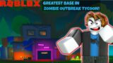 Creating the Best Base in Roblox Zombie Outbreak Tycoon!