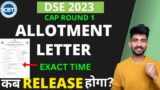 DSE Allotment Letter Release Time | When DSE Cap Round 1 Allotment Letter will release