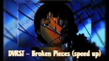 DVRST – Broken Pieces (speed up)