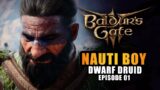 DWARF DRUID | EP01. NAUTI BOY – Baldur's Gate 3 Let's Play