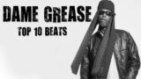 Dame Grease  – Top 10 Beats