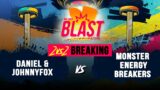 Daniel & JohnnyFox vs Monster Energy BreakersI Top 32 2vs2 Breaking I The Legits Blast 2023