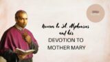 Day 9: Novena to ST. ALPHONSUS – HIS DEVOTION TO MOTHER MARY