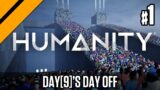 Day[9]'s Day Off – Humanity (inspired by Lemmings) P1