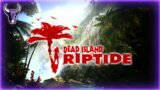 Dead Island Riptide | Half Way there & More | 958 Adventure Night PlayStation 3