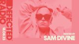 Defected Radio Show Hosted by Sam Divine 18.08.23
