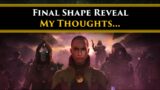Destiny 2 – The Final Shape Showcase Reveal! My thoughts on the Story reveals & Lore! Is it good?