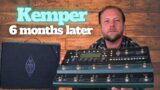 Did I make the right decision? My thoughts on the Kemper 6 months later