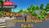 Dinkum Kingston Island Design Ep.20