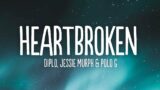 Diplo, Jessie Murph & Polo G – Heartbroken (Lyrics)