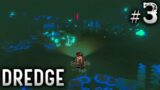 Dredge #3 – The Hungry Deep