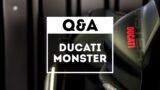 Ducati Monster – Q&A