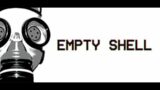 EMPTY SHELL  | Trailer