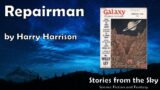 ENJOYABLE Sci-Fi Read Along: Repairman – Harry Harrison | Bedtime for Adults