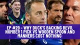 EP #29 – Why Duck's backing Bevo, number 1 pick vs wooden spoon and manners cost nothing.