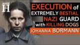 EXECUTION of Johanna Bormann – Bestial NAZI Guard at Auschwitz & Bergen Belsen Concentration Camps