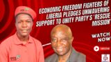 Economic Freedom Fighters of Liberia Pledges Unwavering Support to Unity Party's 'Rescue Mission'