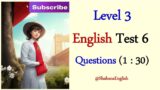 English Test 6 | Level 3 | Structured Test