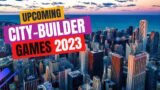 Epic City Builder Games of 2023 You Should Watch Out For