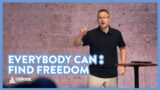 Everybody Can: Find Freedom | 12Stone Church