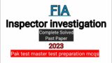 FIA inspector investigation past papers | FIA agency past paper | fpsc past paper2023.