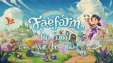 Fae farm – Un Point sur le Jeu avant sa Sortie !