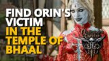 Find Orin's Victim in the Temple of Bhaal Baldur's Gate 3
