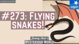 Flying Snakes! (Herodotus, Isaiah, Bible, Fossils, Serpent, Cobra) – Jimmy Akin's Mysterious World