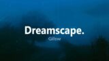 Gilsw – Dreamscape (Official Music Video)