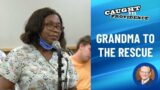 Grandma to the Rescue | Caught in Providence