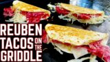 HOW GOOD ARE REUBEN TACOS ON THE GRIDDLE?? YOU HAVE TO MAKE THESE! EASY GRIDDLE RECIPE