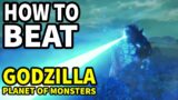 HOW TO BEAT THE GIANT ATOMIC LIZARD in Godzilla: Planet of the Monsters.