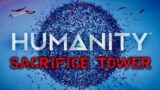 HUMANITY: Sacrifice Tower – A High-Casualty Custom Level For Humanity, the Mass Human Herding Game!