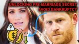 Harry can AVOID BANKRUPTCY after DIVORCING Meghan! UNLOCKING Sussex's PRE MARRIAGE SECRET