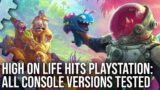 High on Life Comes To PlayStation – All Consoles Tested – PS4/PS5 vs Xbox One/Xbox Series