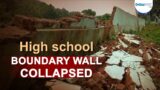 High school boundary wall collapsed