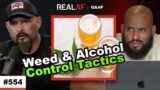 How Alcohol & Weed Are Used By The Government To Control You – Ep 554 Q&AF