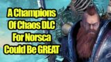 How NORSCA Could Be Fully Changed With ONE DLC – Northern Tribes – Total War Warhammer 3