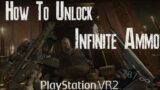 How to Unlock Infinite Ammo in Resident Evil: Village VR Mode | PSVR 2