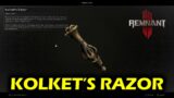 How  to use Kolket's Razor/ Kolket's Key | Remnant 2