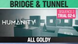 Humanity – All Goldy – Bridge & Tunnel – Sequence 02 – Trial 02-A