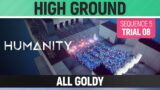 Humanity – All Goldy – High Ground – Sequence 05 – Trial 08