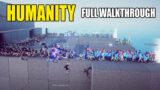 Humanity: FULL WALKTHROUGH | Part 5 (Sequence 5 War)