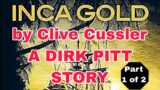 INCA GOLD by Clive Cussler | Dirk Pitt – 12 | Part- 1of2 | ASM AudioBook | Free AudioBook