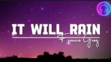 IT WILL RAIN (LYRICS) – BRUNO MARS// FRANCIS GREG COVER