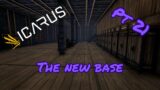 Icarus Survival Lets Play, The New Base Pt21